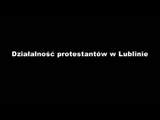 Działalność protestant&oacute;w w Lublinie - Marek Charis - fragment relacji świadka historii [WIDEO]