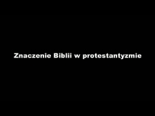 Znaczenie Biblii w protestanztyzmie - Randy Hacker - fragment relacji świadka historii [WIDEO]