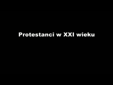 Protestanci w XXI wieku - Michał Siczek - fragment relacji świadka historii [WIDEO]