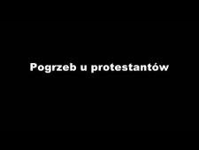 Pogrzeb u protestant&oacute;w - Mateusz Wichary - fragment relacji świadka historii [WIDEO]