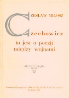 Czechowicz - to jest o poezji między wojnami