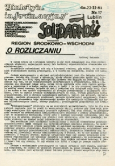 Biuletyn Informacyjny Międzyzakładowego Komitetu Założycielskiego NSZZ „Solidarność” Region Środkowo-Wschodni, Nr 17, 23.II.1981