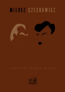 Miłosz - Czechowicz : lektury paralelne