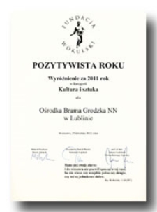 Pozytywista Roku : wyr&oacute;żnienie za 2011 rok w kategorii Kultura i sztuka (dyplom)