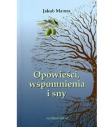 Opowieści, wspomnienia i sny