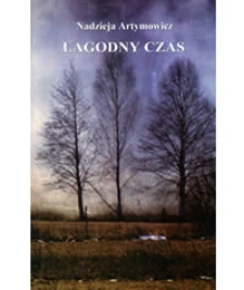 Łagodny czas = Лагодны час