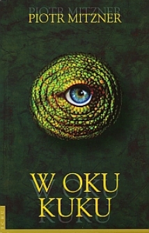 Okładka tomiku poetyckiego "W oku kuku" Piotra Mitznera