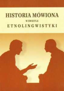 Okładka książki "Historia m&oacute;wiona w świetle etnolingwistyki"