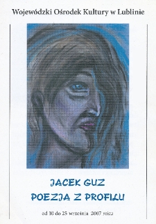 Ulotka z wystawy prac Jacka Guza. WOK 2007