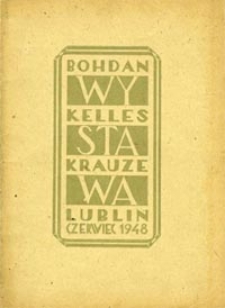 Tw&oacute;rczość malarska i architektoniczna Bohdana Kelles-Krauze. 1885-1945