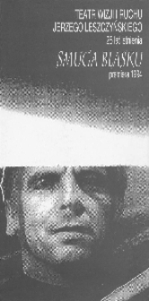 Teatr Wizji i Ruchu Jerzego Leszczyńskiego. Smuga Blasku