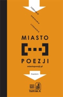 Miasto Poezji. Lubelskie Spotkania Literackie
