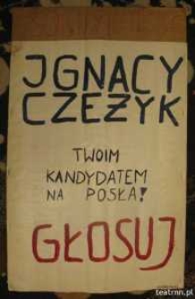 Plakat wyborczy Ignacego Czeżyka z kampanii wyborczej w 1989 roku