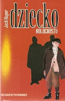 Dziecko Holocaustu (fragmenty)
