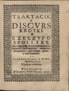 Strona tytułowa Traktacik y discurs krotki o Rzeczypospolitey...