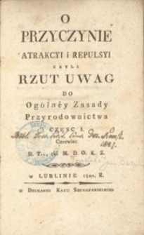 Strona tytułowa "O przyczynie atrakcyi i repulsyi czyli rzut uwag do ogulney zasady przyrodownictwa"
