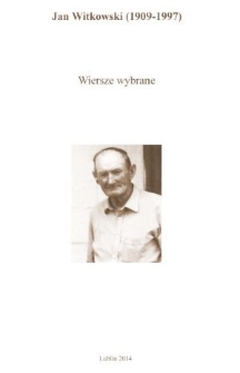 Jan Witkowski - wyb&oacute;r wierszy