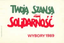 Twoją szansą "Solidarność"