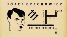 Druk ulotny powstały w ramach obchodów 111. urodzin Józefa Czechowicza