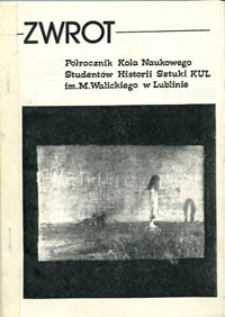Zwrot : półrocznik Koła Naukowego Studentów Historii Sztuki KUL im. M.Walickiego, nr 2/3/1988