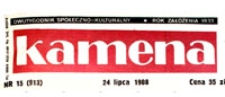 Kamena : dwutygodnik społeczno-kulturalny, R. 55 nr 15 (913), 24 lipca 1988