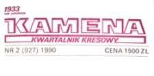 Kamena : kwartalnik kresowy, R. 57 nr 2 (927), 1990