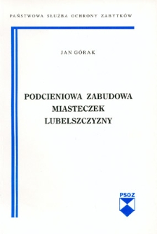 Podcieniowa zabudowa miasteczek Lubelszczyzny