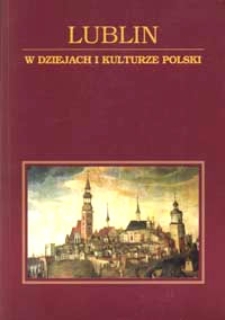 Lublin w dziejach i kulturze Polski