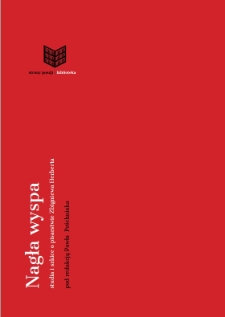 Nagła wyspa. Studia i szkice o pisarstwie Zbigniewa Herberta pod redakcją Pawła Pr&oacute;chniaka