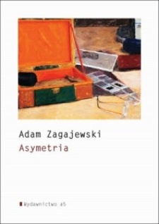 Okładka tomu poetyckiego Adama Zagajewskiego "Asymetria"