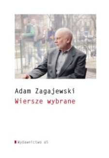 Okładka wyboru wierszy Adama Zagajewskiego "Wiersze wybrane" (2010)