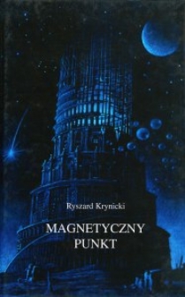 Okładka tomu poezji Ryszarda Krynickiego "Magnetyczny punkt. Wybrane wiersze i przekłady"