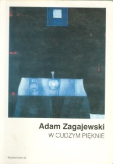 Okładka tomu eseistycznego Adama Zagajewskiego "W cudzym pięknie" (1998)