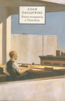 Okładka tomu eseistycznego Adama Zagajewskiego "Poeta rozmawia z filozofem"
