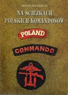Okładka książki Mirosława Dereckiego "Na ścieżkach polskich komandos&oacute;w"