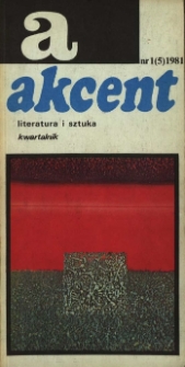 Akcent: literatura i sztuka. Kwartalnik. R. 1981, nr 1 (5)