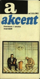 Akcent: literatura i sztuka. Kwartalnik. R. 1982, nr 2 (8)
