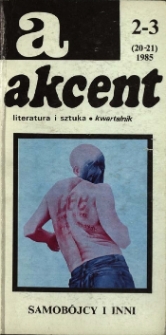 Akcent: literatura i sztuka. Kwartalnik. R. 1985, nr 2-3 (20-21)
