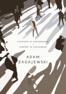 Okładka tomu poezji Adama Zagajewskiego "Lotnisko w Amsterdamie / Airport in Amsterdam"