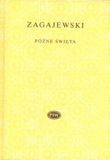 Okładka tomu poezji Adama Zagajewskiego "Późne święta"