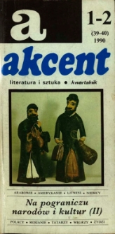 Akcent: literatura i sztuka. Kwartalnik. R. 1990, nr 1-2 (39-40)