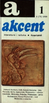 Akcent: literatura i sztuka. Kwartalnik. R. 1999, nr 1 (75)