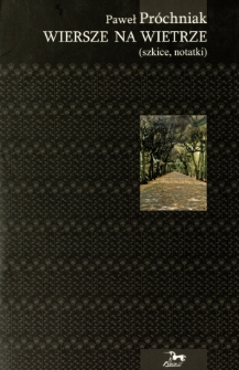 Wiersze na wietrze (szkice, notatki)