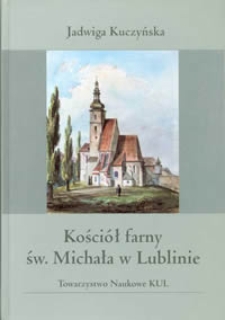 Kości&oacute;ł farny św. Michała w Lublinie