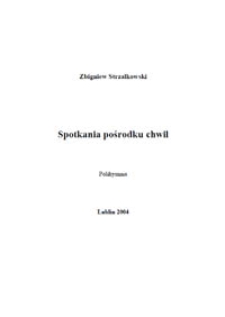 Spotkania pośrodku chwil