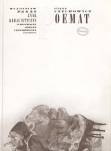 Poemat. Znak kabalistyczny. O "Poemacie" J&oacute;zefa Czechowicza