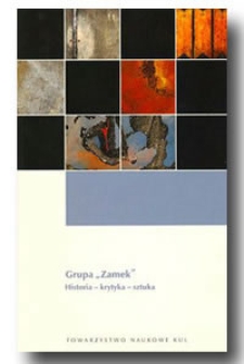 Grupa "Zamek" : historia - krytyka - sztuka